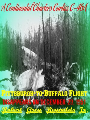 cover image of A Continental Charters C-46A Pittsburgh to Buffalo Flight Disappears on December 29, 1951